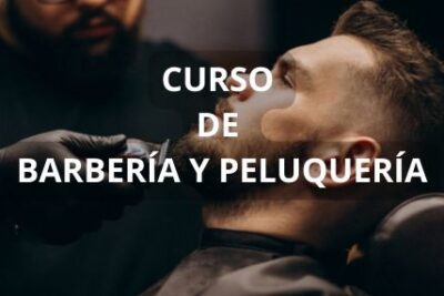 CURSO DE BARBERÍA Y PELUQUERÍA